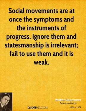 Social movements are at once the symptoms and the instruments of ...