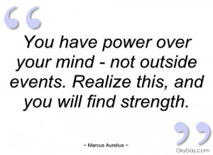 you-have-power-over-your-mind-not-marcus-aurelius.jpg 480×350 pixels