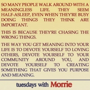 tuesday s with morrie mitch albom this reminds me of the words of a ...