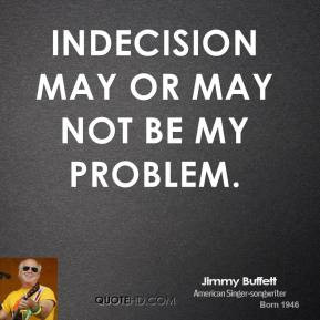 Jimmy Buffett Indecision