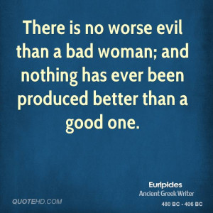 There Worse Evil Than Bad...