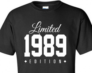 1989 Limited Edition 25th Birthday Party Shirt T-Shirt Tee Shirt T ...