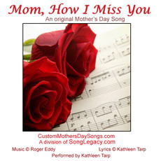original mother s day song mom how i miss you