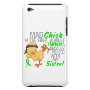 Mad Chick Messed With My Sister 3 Lymphoma iPod Touch Case