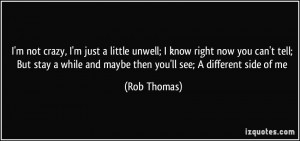 More Rob Thomas Quotes
