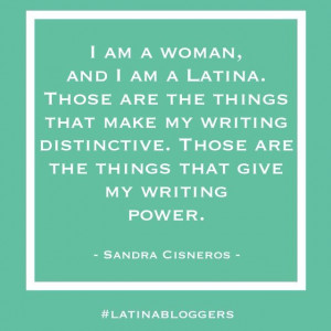 Sandra Cisneros quote - #womenshistorymonth #latinabloggers # ...