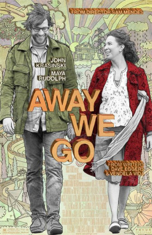 ... film.i loved away we go, though the beginning was a little slow to