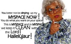 Madea's Best Quotes | overman