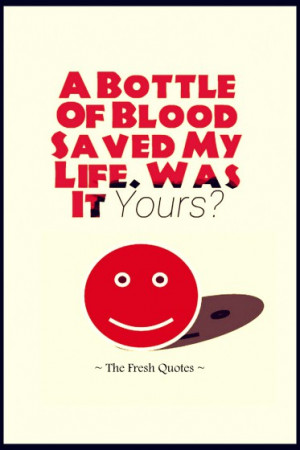 Bottle Of Blood Saved My Life. Was It Yours Donate Blood