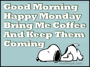 171488-Snoopy-Good-Morning-Happy-Monday.jpg