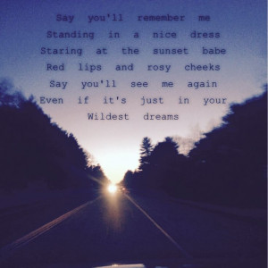 ... Swift Wildest Dreams, Songs Lyrics, Music Quotes, Wildest Dreams