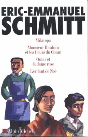 Eric Emmanuel Schmitt Coffret en 4 volumes : Milarepa ; Monsieur ...