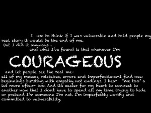 ... If Vulnerability Isn’t Weak But Rather Courageous? Brene Brown Video