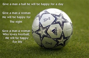 Soccer, quotes, sayings, woman, love, relationship