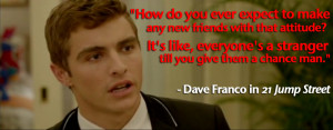 Funny 21 Jump Street Quotes