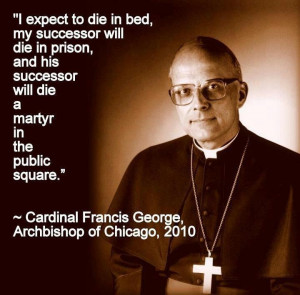 go out to Cardinal Francis George.Catholicism, Cardinal Dolan Quotes ...