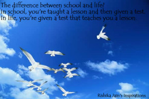 school-and-life-in-school-youre-taught-a-lesson-and-then-given-a-test ...