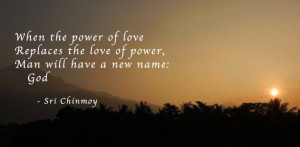 When The Power of Love Replaces The Love Of Power