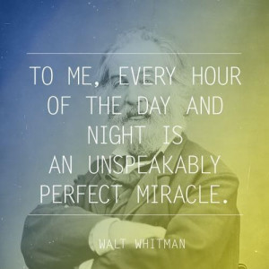 An unspeakably perfect miracle quotes night day life perfect miracle ...