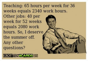 Any questions?!? It’s closer to 70 hours a week with a 10 min. lunch ...