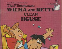 1974 The Flintstones: Wilma and Bet ty Clean House by Horace J. Elias ...