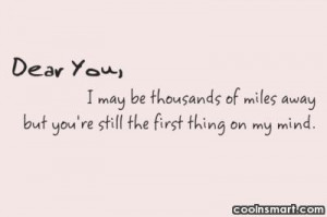 Long Distance Relationship Quote: Dear you, I may be thousands of...