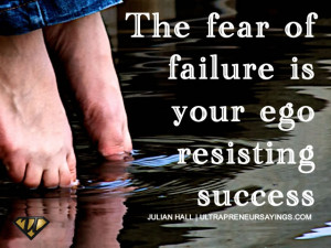The-fear-of-failure-is-your-ego-resisting-success