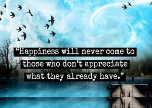 Appreciation quotes, sayings, have, happiness