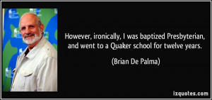 More Brian De Palma Quotes