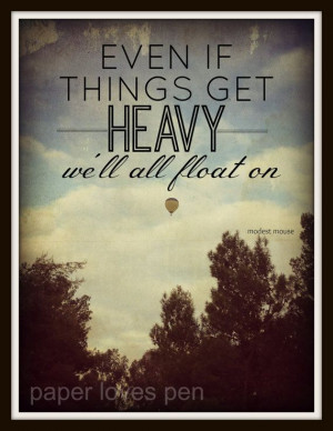 Modest Mouse Float On lyric Photo Art Quote 8X10 Typography Hot Air ...
