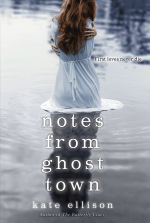 Kate Ellison : Notes from Ghost Town : Buy (US) Buy (UK) Buy (CA) Buy ...