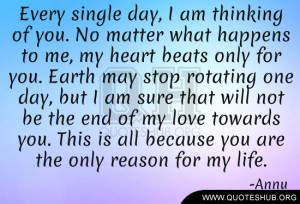 Every single day, I am thinking of you