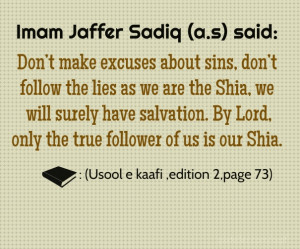 Imam jaffer sadiq (a.s) said: don’t make excuses about sins, don’t ...