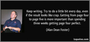 Try to do a little bit every day, even if the result looks like crap ...