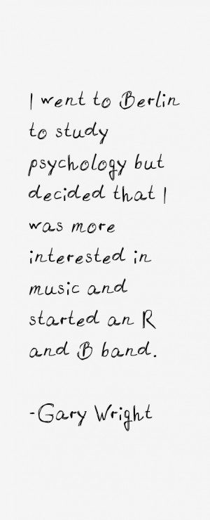 Gary Wright Quotes amp Sayings