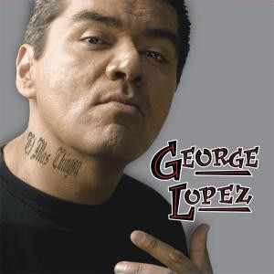 Do you watch the show George Lopez?