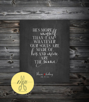 Chalkboard Wedding, Emily Bronte Quote Whatever Our Souls Are Made of ...