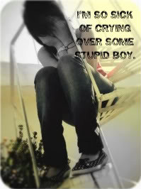 Crying Quote – I am so sick of crying over some Stupid boy