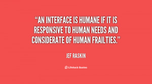 As far as the customer is concerned, the interface is the product.