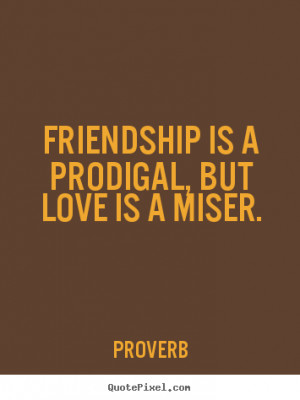 More Friendship Quotes | Love Quotes | Success Quotes | Inspirational ...