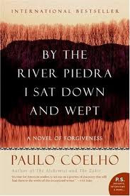 By the River Piedra, I Sat Down and Wept | Paulo Coelho Quotes
