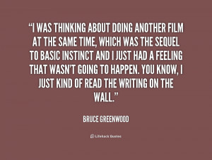 quote Bruce Greenwood i was thinking about doing another film 182971 1