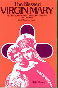 THE BLESSED VIRGIN MARY ST ALPHONSUS LIGUORI NEW TAN 1982 BOOK ON SALE
