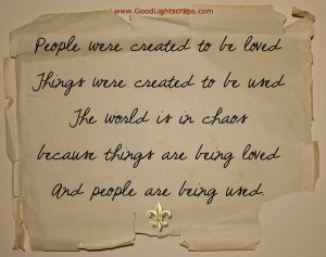 ... were created to be loved things were created to be ~ Flirt Quote