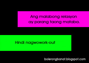 Ang malabong relasyon ay parang taong mataba. Hindi nagwowork-out.