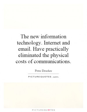 The new information technology. Internet and email. Have practically ...