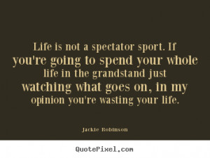 ... life jackie robinson more life quotes love quotes motivational quotes