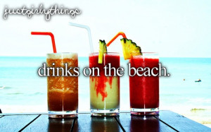 drinks on the beach | Tumblr