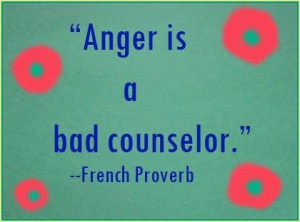 Anger is a bad counselor anger quote
