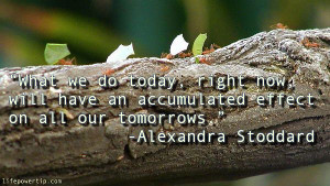 ... Alexandra Stoddard - Brought to you by http://www.thedoorway.org/blog